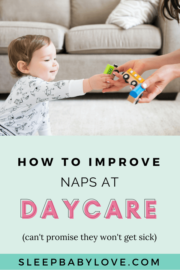 Improve Naps at Daycare Sleep Baby Love